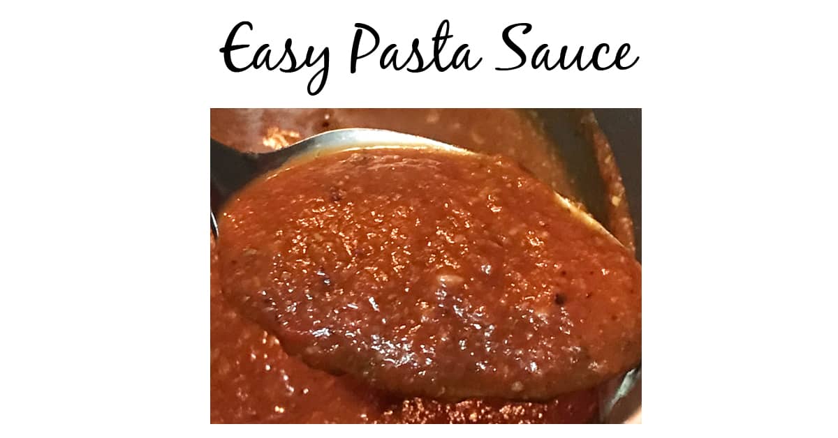Useful In A Pinch – Easy Pasta Sauce