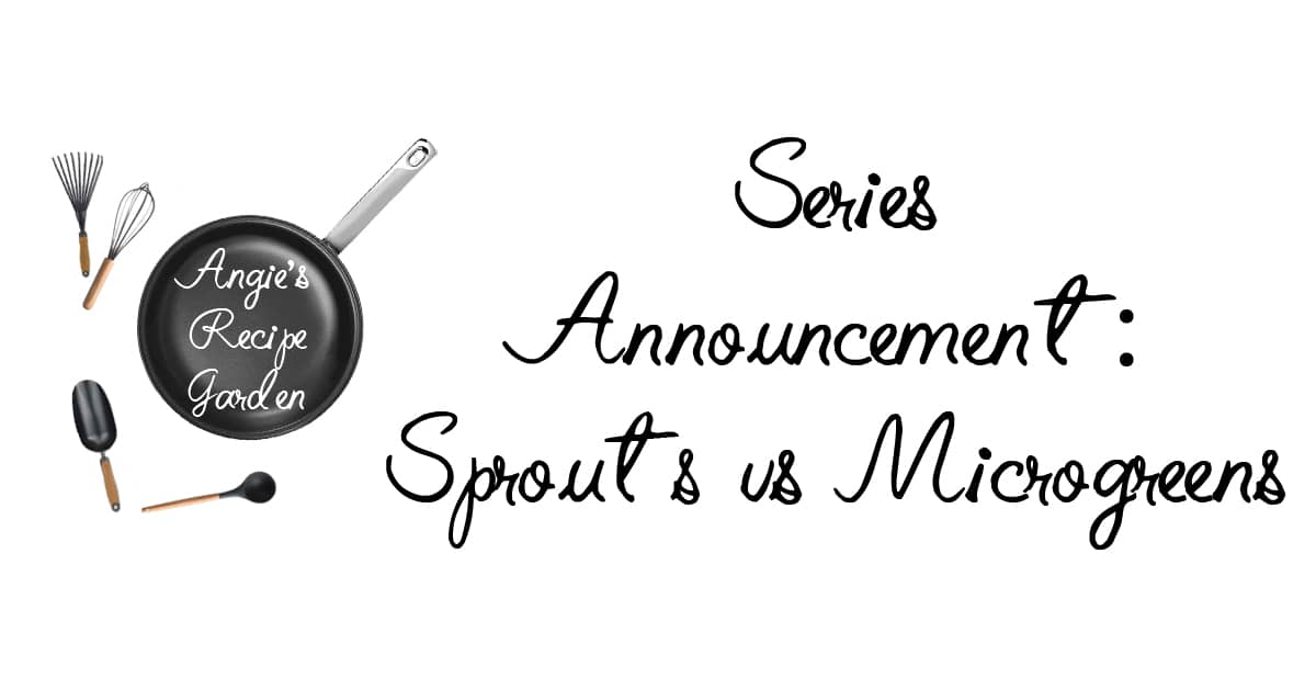 Series Announcement An Informative Guide To Sprouts And Microgreens