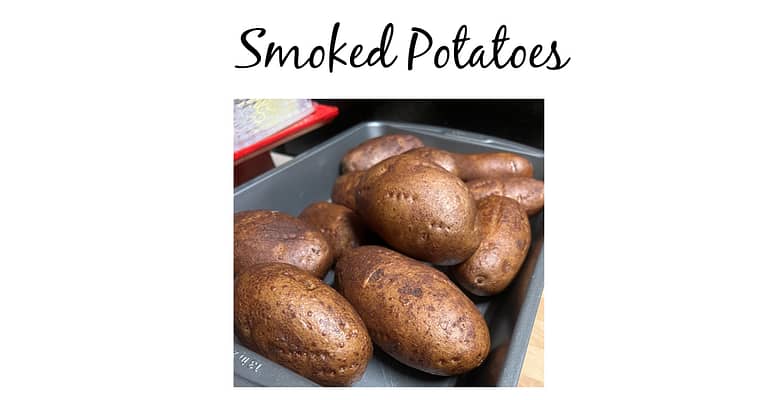 Smoked Potatoes Are An Easy And Affordable Way To Add Flavor