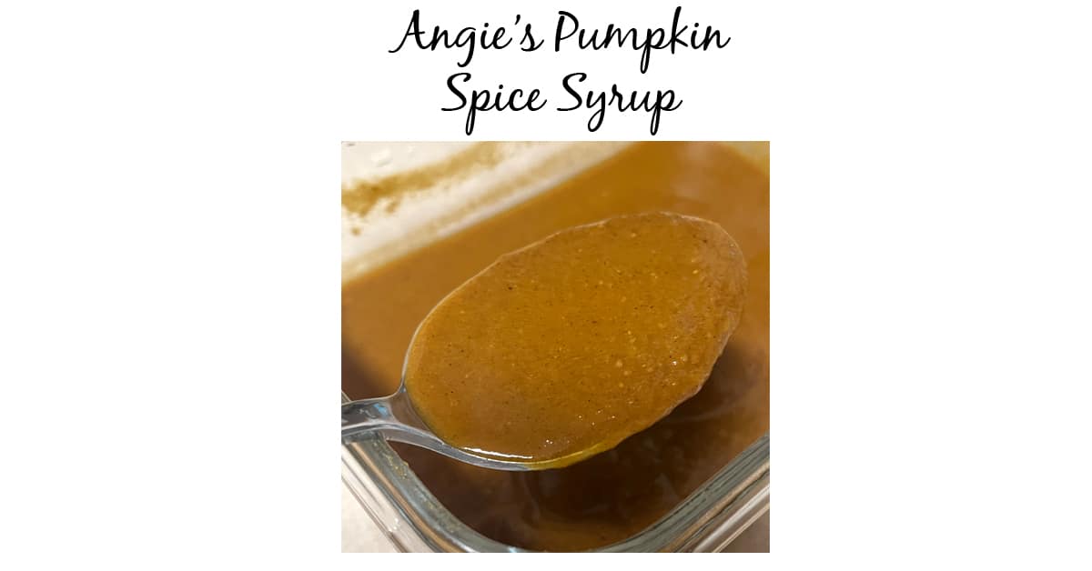 The Best Pumpkin Spice Syrup Angie's Recipe Garden